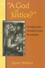 A God of Justice?: The Problem of Evil in Twentieth-Century Black Literature