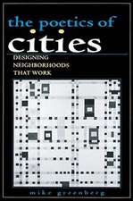 POETICS OF CITIES: DESIGNING NEIGHBORHOODS THAT WORK