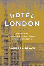 Hotel London: How Victorian Commercial Hospitality Shaped a Nation and Its Stories