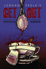 Jordan Peele’s Get Out: Political Horror