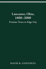 LANCASTER OHIO 1800–2000: FRONTIER TOWN TO EDGE CITY