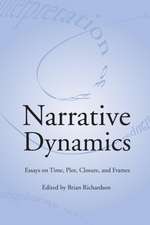 NARRATIVE DYNAMICS: ESSAYS ON TIME, PLOT, CLOSURE, AND FRAME