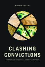 Clashing Convictions: Science and Religion in American Fiction