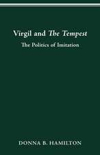 Virgil and The Tempest: The Politics of Imitation