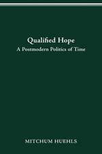 Qualified Hope: A Postmodern Politics of Time