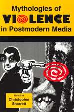 Mythologies of Violence in Postmodern Media