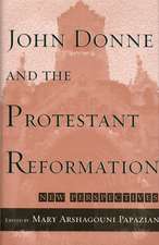 John Donne and the Protestant Reformation: "New Perspectives"