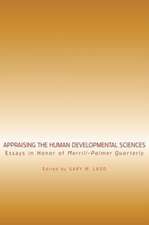 Appraising the Human Developmental Sciences: Essays in Honor of Merrill-Palmer Quarterly