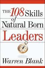 The 108 Skills of Natural Born Leaders