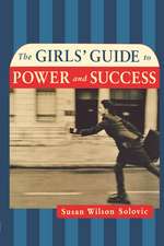 The Girls' Guide to Power and Success