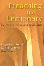 Preaching the Lectionary: The Word of God for the Church Today