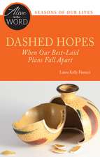 Dashed Hopes, When Our Best-Laid Plans Fall Apart