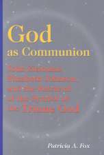 God as Communion: John Zizioulas, Elizabeth Johnson, and the Retrieval of the Symbol of the Triune God