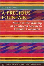 A Precious Fountain: Music in the Worship of an African American Catholic Community