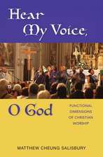 Hear My Voice, O God: Functional Dimensions of Christian Worship