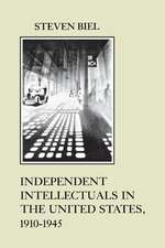 Independent Intellectuals in the United States, 1910–1945