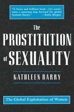 The Prostitution of Sexuality – The Global Exploitation of Women