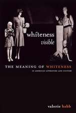 Whiteness Visible – The Meaning of Whiteness in American Literature