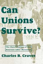 Can Unions Survive? – The Rejuvenation of the American Labor Movement