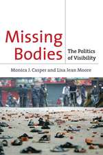 Missing Bodies – The Politics of Visibility