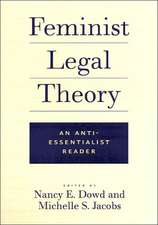 Feminist Legal Theory: An Anti-Essentialist Reader