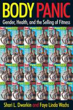 Body Panic – Gender, Health, and the Selling of Fitness