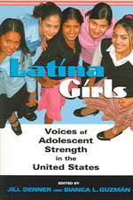 Latina Girls – Voices of Adolescent Strength in the U.S.