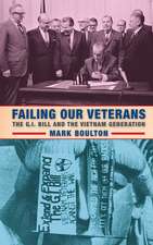 Failing Our Veterans – The G.I. Bill and the Vietnam Generation