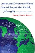 American Constitutionalism Heard Round the World – A Global Perspective