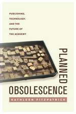Fitzpatrick, K: Planned Obsolescence