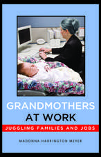 Grandmothers at Work – Juggling Families and Jobs