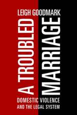 A Troubled Marriage – Domestic Violence and the Legal System