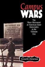 Campus Wars – The Peace Movement At American State Universities in the Vietnam Era