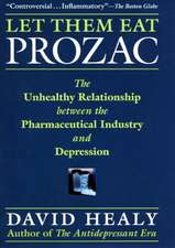 Let Them Eat Prozac – The Unhealthy Relationship Between the Pharmaceutical Industry and Depression