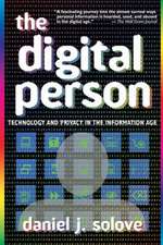 The Digital Person – Technology and Privacy in the Information Age