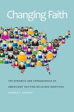 Changing Faith – The Dynamics and Consequences of Americans′ Shifting Religious Identities