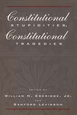 Constitutional Stupidities, Constitutional Tragedies