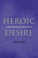 Heroic Desire – Lesbian Identity and Cultural Space