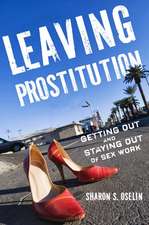 Leaving Prostitution – Getting Out and Staying Out of Sex Work