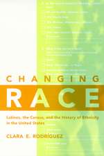 Changing Race – Latinos, the Census and the History of Ethnicity