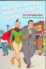 Immigration and American Popular Culture – An Introduction