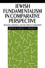 Jewish Fundamentalism in Comparative Perspective – Religion, Ideology, and the Crisis of Morality