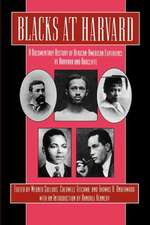 Blacks at Harvard – A Documentary History of African–American Experience At Harvard and Radcliffe