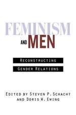 Feminism and Men – Reconstructing Gender Relations