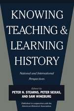 Knowing, Teaching, and Learning History – National and International Perspectives