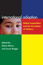 International Adoption – Global Inequalities and the Circulation of Children