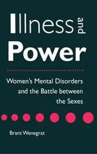 Illness and Power – Women`s Mental Disorders and the Battle between the Sexes