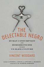 The Delectable Negro – Human Consumption and Homoeroticism within US Slave Culture