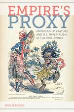 Empire′s Proxy – American Literature and U.S. Imperialism in the Philippines