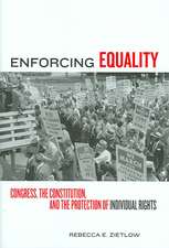 Enforcing Equality – Congress, the Constitution, and the Protection of Individual Rights